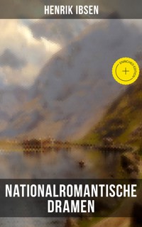 Nationalromantische Dramen - Henrik Ibsen - ebook