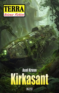 Terra - Science Fiction 21: Kirkasant - Axel Kruse - ebook