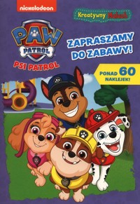 Psi Patrol. Kreatywny maluch 10. Zapraszamy do zabawy! -  - książka
