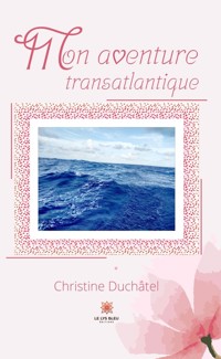 Mon aventure transatlantique - Christine Duchâtel - ebook