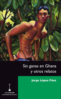Sin ganas en Ghana y otros relatos - Jorge López Páez - ebook