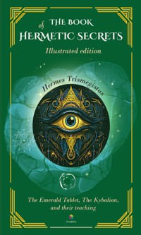 The book of hermetic secrets: Illustrated and annotated edition - Hermes Trismegisto - ebook