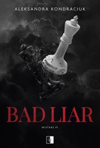 Bad Liar - Kondraciuk Aleksandra - ebook + audiobook + książka