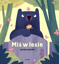 Miś w lesie - Grant Jacob - książka