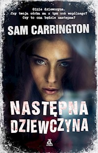 Następna dziewczyna - Sam Carrington - książka