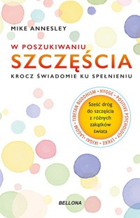 W poszukiwaniu szczęścia - Annesley Mike - książka