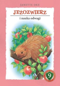 JEŻOZWIERZ i nauka odwagi - Janette Oke - ebook + audiobook