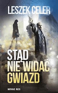 Stąd nie widać gwiazd - Celer Leszek - ebook + książka