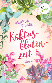 Kaktusblütenzeit - Amanda Kissel - ebook