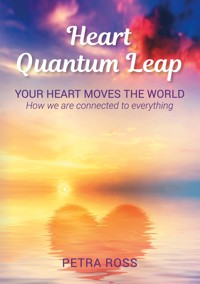 Heart Quantum Leap - Petra Ross - ebook