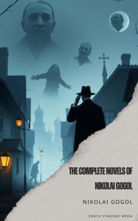 The Complete Works of Nikolai Gogol - Nikolai Gogol - ebook