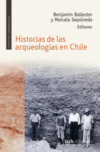 Historias de las arqueologías en Chile - VV. AA. - ebook