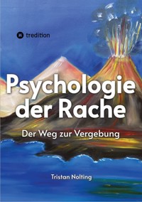 Psychologie der Rache - Tristan Nolting - ebook
