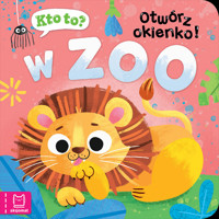 W zoo. Kto to? Puk, puk! Otwórz okienko! - Katarzyna Łanocha - książka