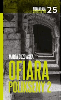 Ofiara Polikseny Część 2 - Marta Guzowska - książka