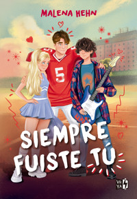 Siempre fuiste tu - Malena Hehn - ebook