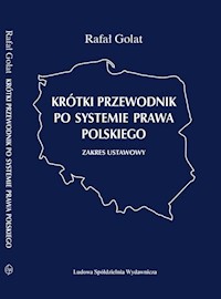 Krótki przewodnik po systemie prawa polskiego - Rafał Golat - książka