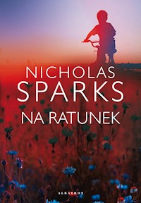 Na ratunek - Nicholas Sparks - ebook + książka