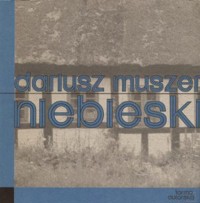 Niebieski - Dariusz Muszer - książka
