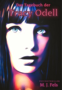 Das Tagebuch der Tracy Odell - Markus Fels - ebook