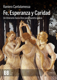 Fe, Esperanza y Caridad - Raniero Cantalamessa - ebook