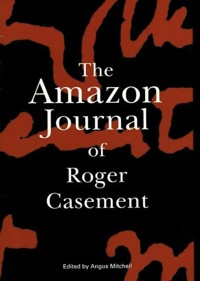 The Amazon Journal of Roger Casement - Angus Mitchell - ebook