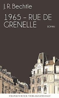 1965: Rue de Grenelle - J. R. Bechtle - ebook