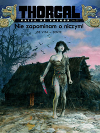 Thorgal Kriss de Valnor Nie zapominam o niczym Tom 1 - Sente Yves - książka