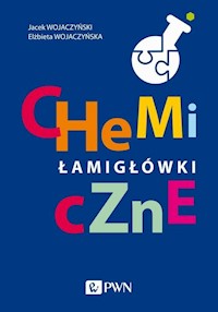 Chemiczne łamigłówki - Wojaczyński Jacek, Wojaczyńska Elżbieta - książka