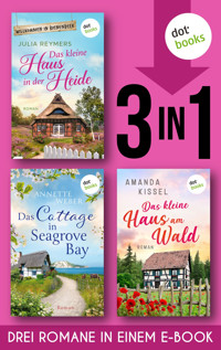 Das kleine Haus in der Heide & Das Cottage in Seagrove Bay & Das kleine Haus am Wald - Julia Reymers - ebook
