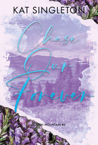 Chase Our Forever - Singleton Kat - ebook