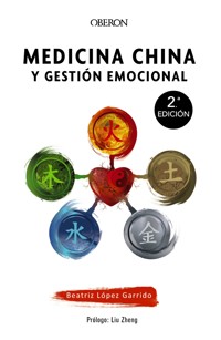 Medicina china y gestión emocional - Beatriz López Garrido - ebook