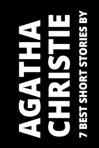 7 best short stories by Agatha Christie - Agatha Christie - ebook