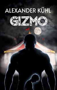 GIZMO - Alles hat einen Anfang - Alexander Kühl - ebook