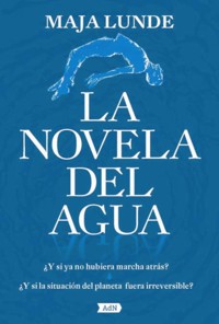 La novela del agua (AdN) - Maja Lunde - ebook