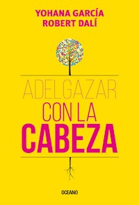 Adelgazar con la cabeza - Yohana García - ebook