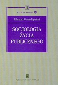 Socjologia życia publicznego Tom 3 - Edmund Wnuk-Lipiński - książka