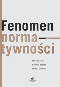 Fenomen normatywności - Anna Brożek - ebook + książka
