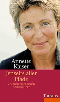 Jenseits aller Pfade - Annette Kaiser - ebook