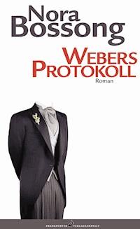 Webers Protokoll - nora  bossong - ebook