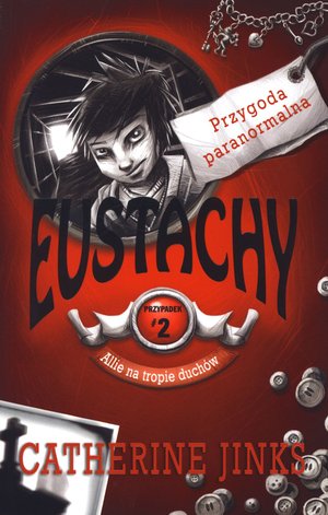 Allie na tropie duchów. Przypadek 2. Eustachy - Catherine Jinks - książka