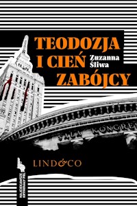 Teodozja i cień zabójcy. Najciekawsze kryminały PRL. Tom 6 - Zuzanna Śliwa - ebook + audiobook