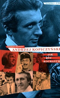 Andrzej Kopiczyński Jak być kochanym - Gucewicz Krystyna - książka