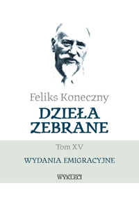 Feliks Koneczny Dzieła zebrane Tom XV - Feliks Koneczny - książka