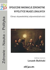 Społeczne innowacje zdrowotne w polityce władz lokalnych -  - książka
