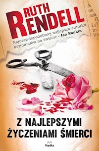 Z najlepszymi życzeniami śmierci - Ruth Rendell - książka