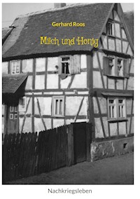 Milch und Honig - Gerhard Roos - ebook