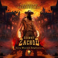Dziwny Zachód - Dobrowolski Jarosław - ebook + audiobook + książka