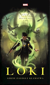 Loki Gdzie zaległy kłamstwa - Mackenzi Lee - książka
