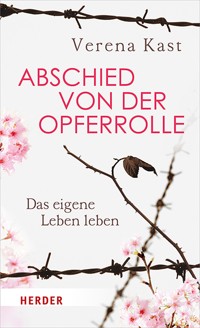 Abschied von der Opferrolle - Verena Kast - ebook